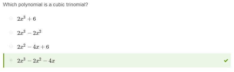 Which polynomial is a cubic trinomial? 2x3−2x2 2x3−2x2−4x 2x2−4x+6 2x3+6-example-1