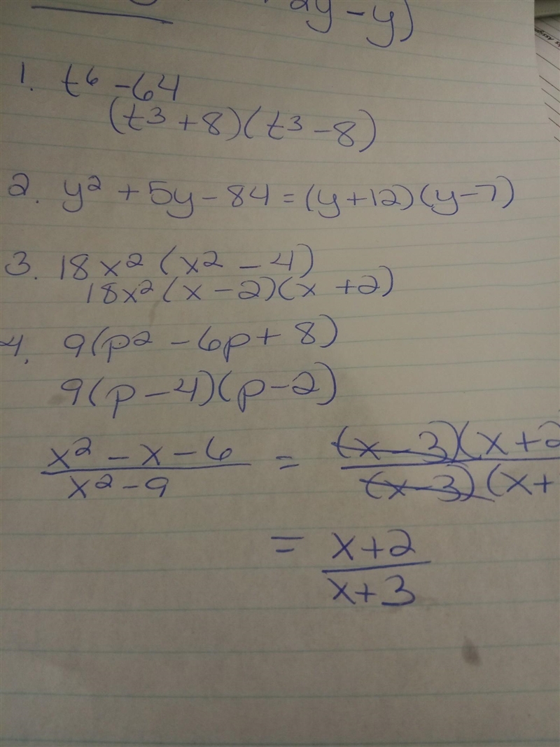 Factor completely and show work 1. t^6 – 64 2. y² + 5y – 84 3.18x^4– 72x² 4.9p² - 54p-example-1