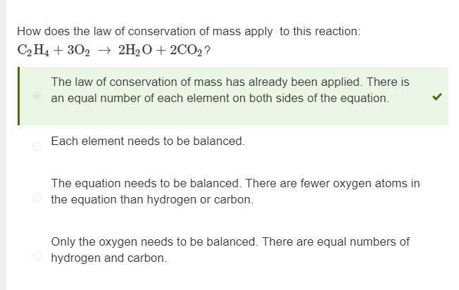 How does the law of conservation of mass apply to this reaction: C2H4 + 3O2 → 2H2O-example-1