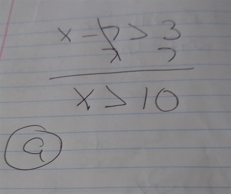 Solve the inequality x – 7 > 3 a)  x > 10 b) x  c)  x < 10 d)  x > –4-example-1