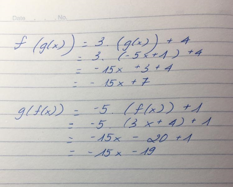 PLEASE HELP Let f(x) = 3x + 4 and g(x) = -5x + 1. Find f[g(x)] and g[f(x)]. Show all-example-1