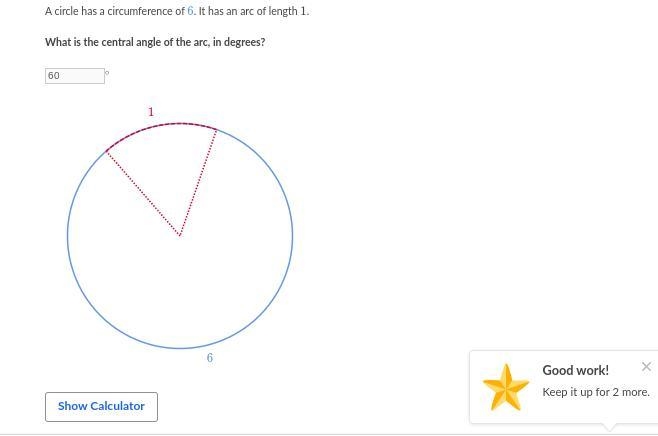 A circle has a circumference of 6. It has an arc of length 1. What is the central-example-1