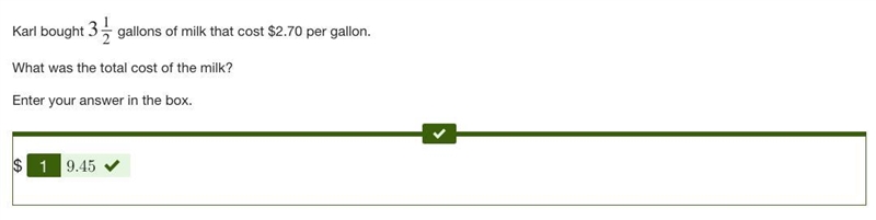 Karl bought ​ 3 1/2 ​ gallons of milk that cost $2.70 per gallon. What was the total-example-1