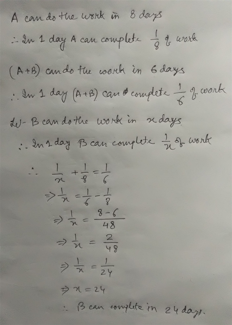 A alone can do a piece of work in 8 days . A and B together can finish the same work-example-1