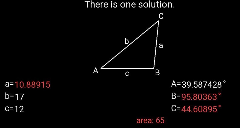 Given: ∆ABC, AB = 12, AC = 17 Area ∆ABC = 65 Find: BC, m∠A, m∠B, m∠C-example-1