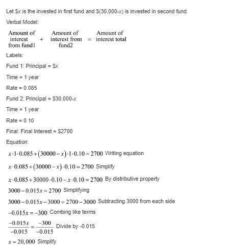 You invested a total of $30,000 in 2 funds earning 8.5% and 10% simple interest. During-example-1