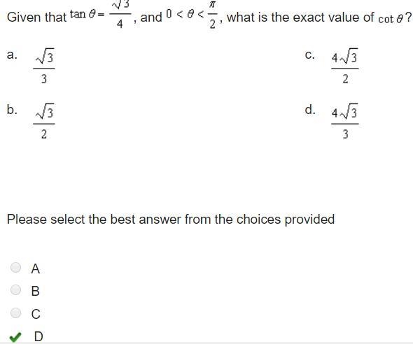 Given that tan theta = square root of 3 over 4, and 0 < theta < pi over 2, what-example-1