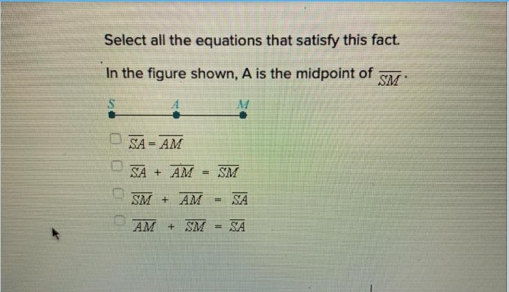 Select all the equations that satisfy this fact. In the figure shown, A is the midpoint-example-1