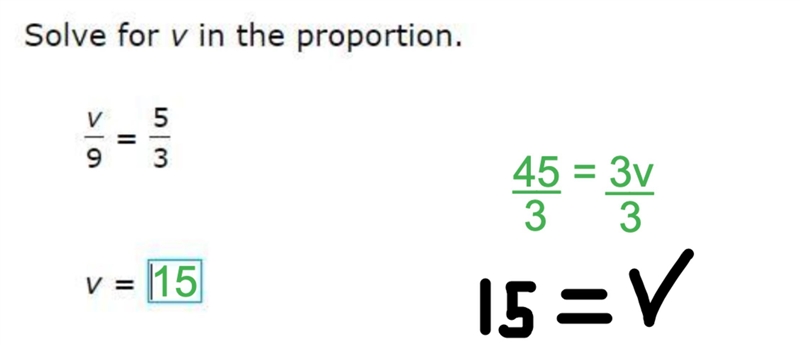 Solve for v in the proportion. v/9 = 5/3 v =-example-1