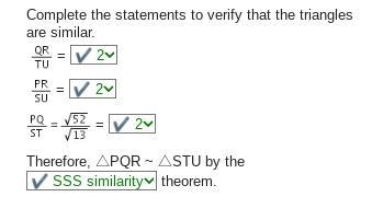 Complete the statements to verify that the triangles are similar. StartFraction Q-example-1