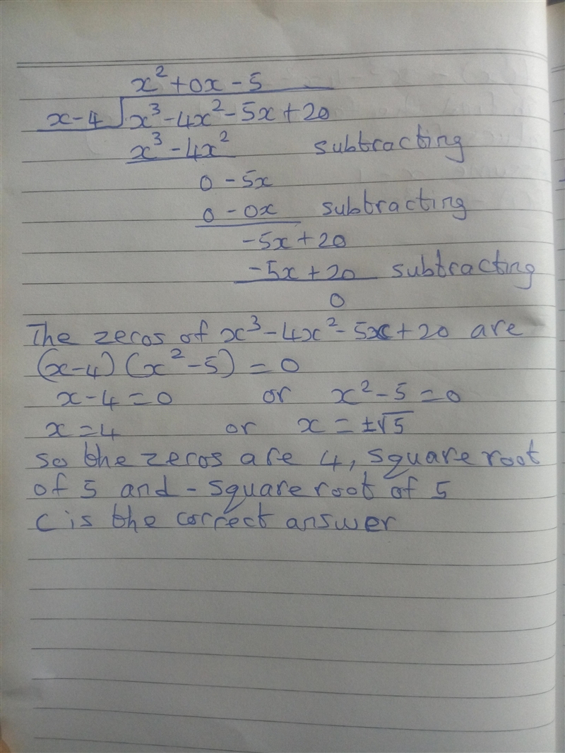 Which of the following represents the zeros of f(x) = x^3 − 4x^2 − 5x + 20? a. 4, −square-example-2