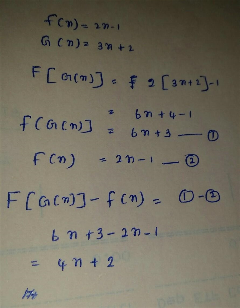 Given: F(x) = 2x - 1; G(x) = 3x + 2; H(x) = x 2 Find F[G(x)] - F(x).-example-1