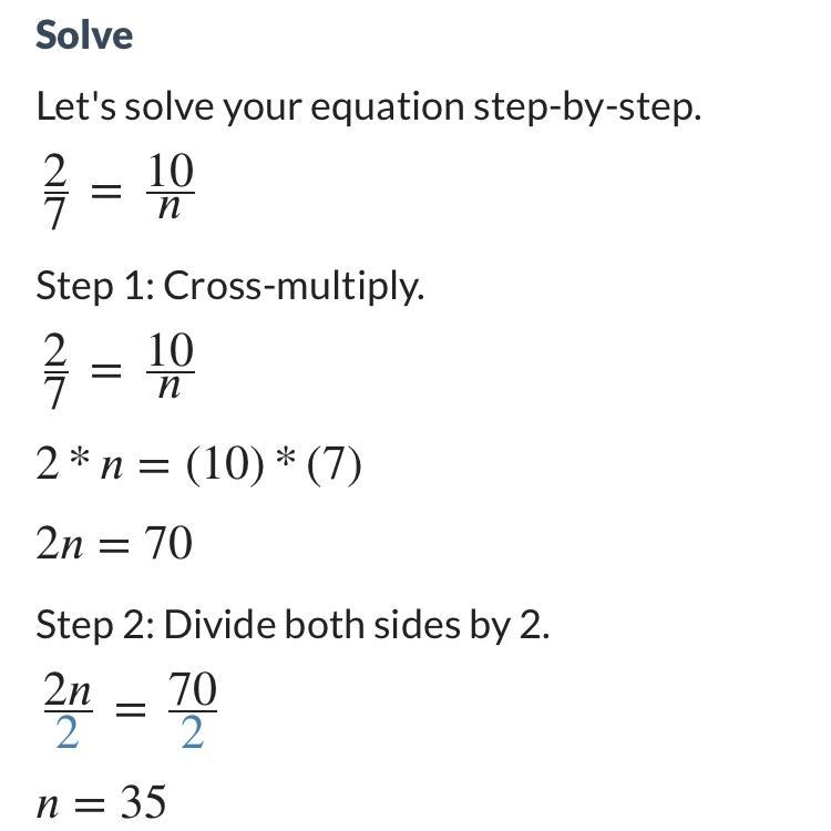 Will someone help with this one: Solve for N 2/7 = 10/N-example-1