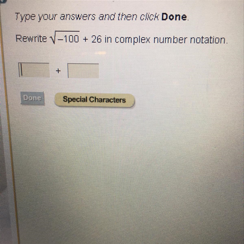 Rewrite sqr-100 +26 in complex number notation-example-1