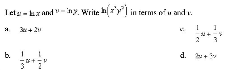 Let u= ln x and v=ln y. Write ln(x^3y^2) in terms of u and v.-example-1