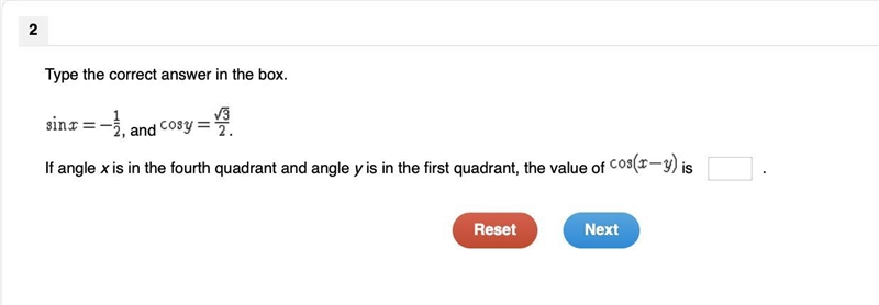 HELP!! Type the correct answer in the box, and . If angle x is in the fourth quadrant-example-1