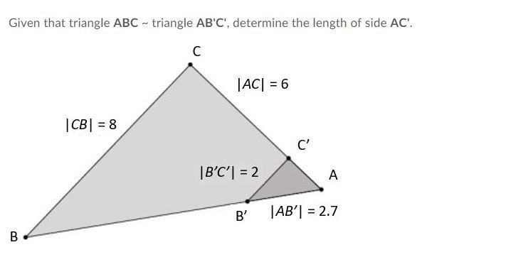 Given that triangle ABC ~ triangle AB'C', determine the length of side AC'. A. 1.5 B-example-1