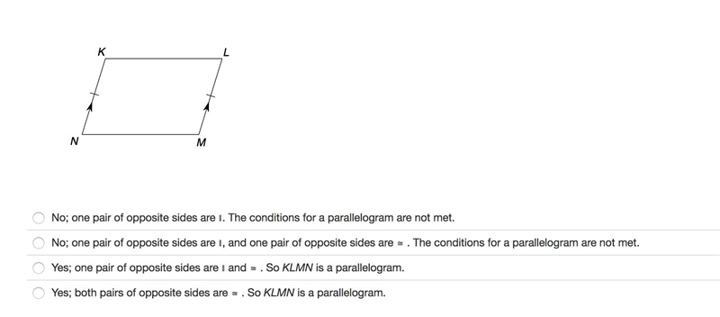 Determine if KLMN must be a parallelogram. Justify your answer.-example-1