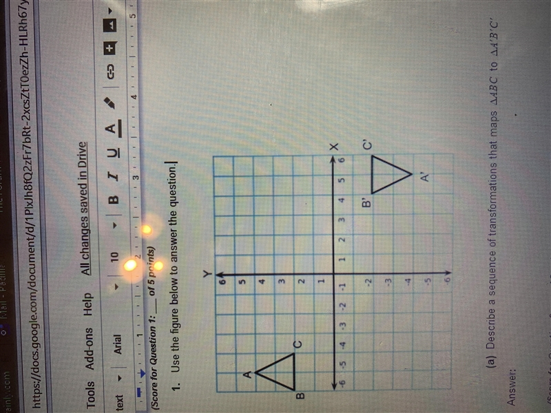 30 points! Please help Describe a sequence of transformations that maps ^ABC TO ^A-example-1