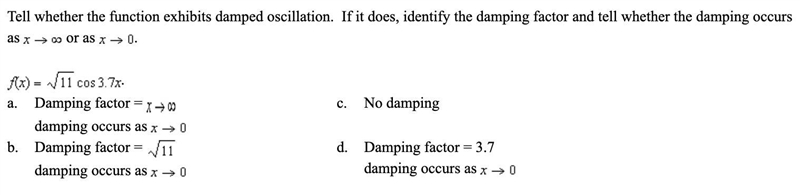 (8Q) Tell whether the function exhibits damped oscillation. If it does, identify the-example-1