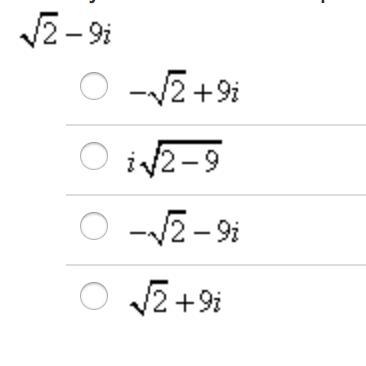 Identify the number's complex conjugate. HELP ASAP!!-example-1