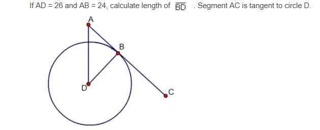 If AD = 26 and AB = 24, calculate length of line segment BD. Segment AC is tangent-example-1