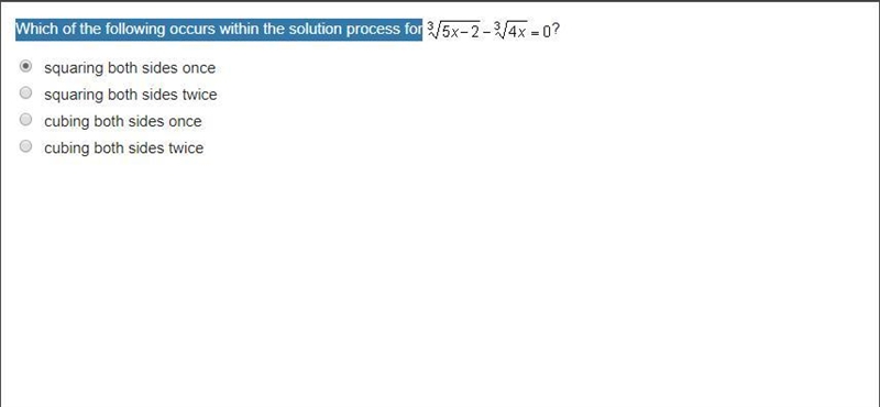 Which of the following occurs within the solution process for 3√5x-2-3√4x=0-example-1