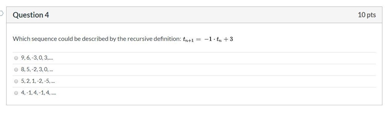 Which sequence could be described by the recursive definition: LaTeX: t_{n+1}=\:-1\cdot-example-1