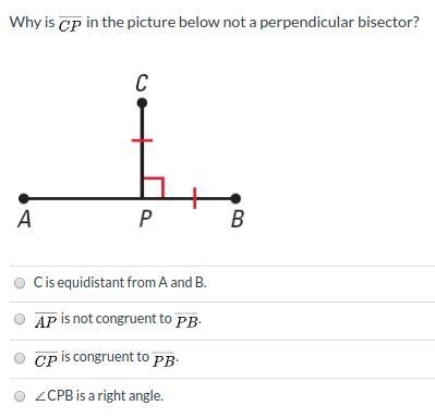 Answer soon please! Why is CP ¯ in the picture below not a perpendicular bisector-example-1