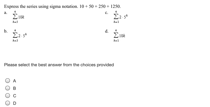 Express the series using sigma notation. 10 + 50 + 250 + 1250.-example-1