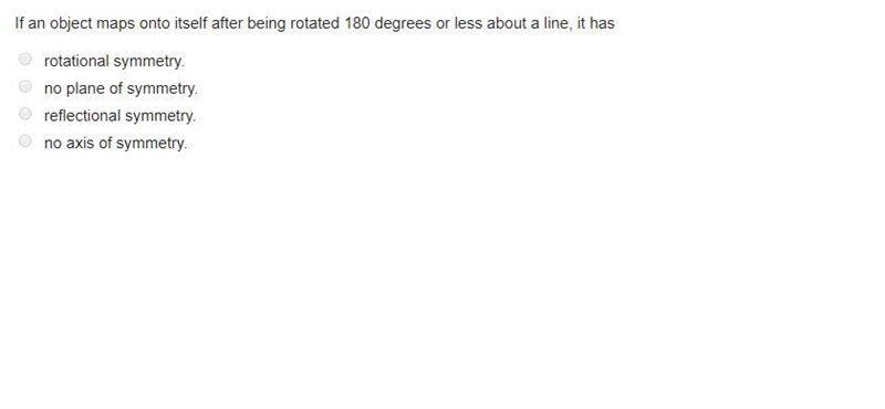 If an object maps onto itself after being rotated 180 degrees or less about a line-example-1