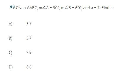 Given ΔABC, m∠A = 50°, m∠B = 60°, and a = 7. Find c.-example-1