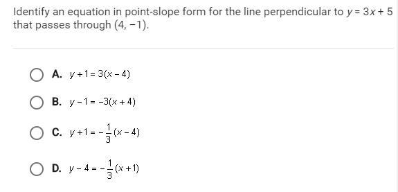 Identify the equation in point slope form for the line perpendicular to y=3x+5that-example-1