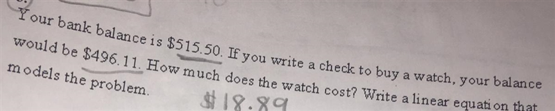 Your bank balance is $515.50. If you write a check to buy a watch, your balance would-example-1