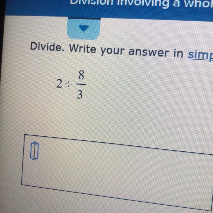 I need help :(( I need to divide then put it in simplest form-example-1