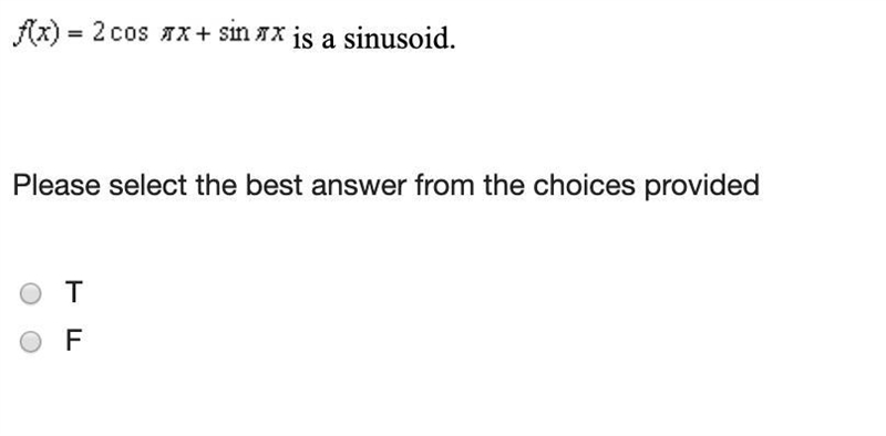 F(x)= 2 cos π x + sin π x is a sinusoid.-example-1