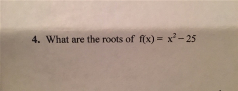 What are the roots of f(x)=x^2-25-example-1