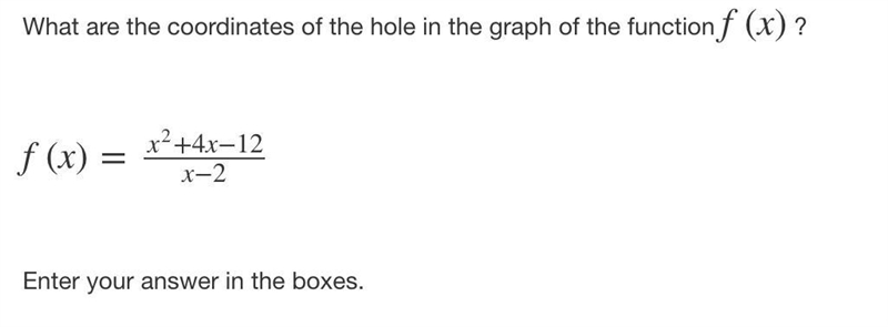 What are the coordinates of the hole in the graph of the function f(x) ? f(x)=x^2+4x-example-1