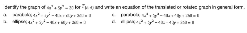 Identify the graph of 4x^2+5y^2=20 for T(5,-6) and write an equation of the translated-example-1