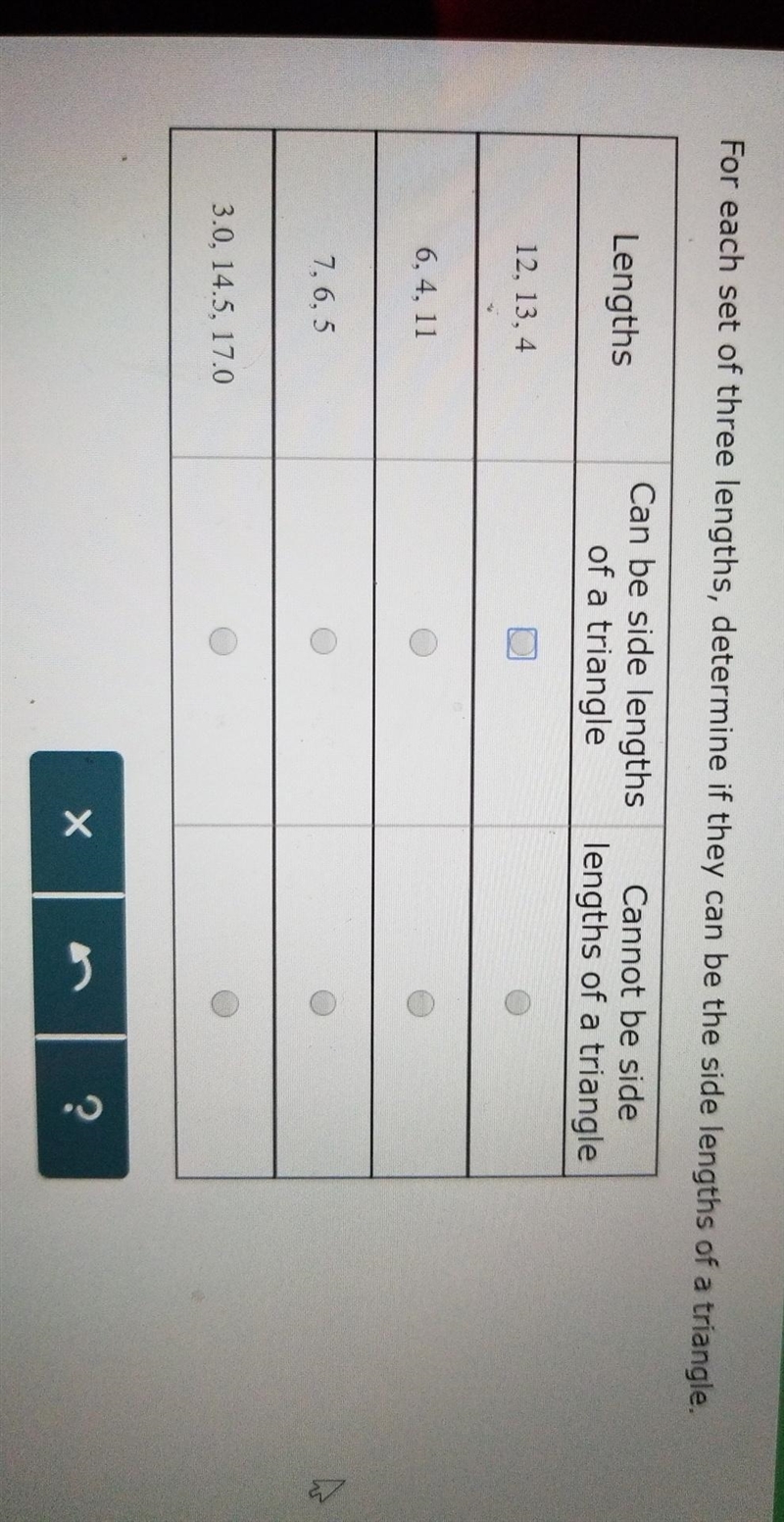 HELP ME OUT? For each set of three lengths, determine if they can be the side lengths-example-1