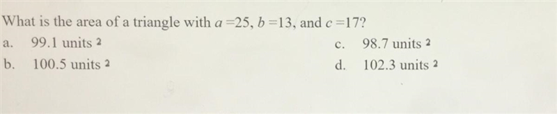 What is the area of a triangle with a=25 b=13 and c=17? (picture provided)-example-1