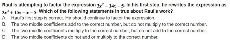 Raul is attempting to factor the expression In his first step, he rewrites the expression-example-1