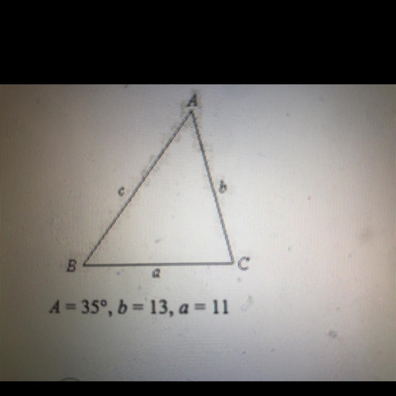 Determine whether AABC should be solved by using the Law of Sines or the Law of Cosines-example-1