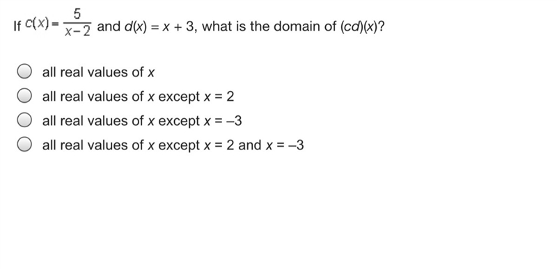 What is the domain of (cd)(x)? all real values of x all real values of x except x-example-1