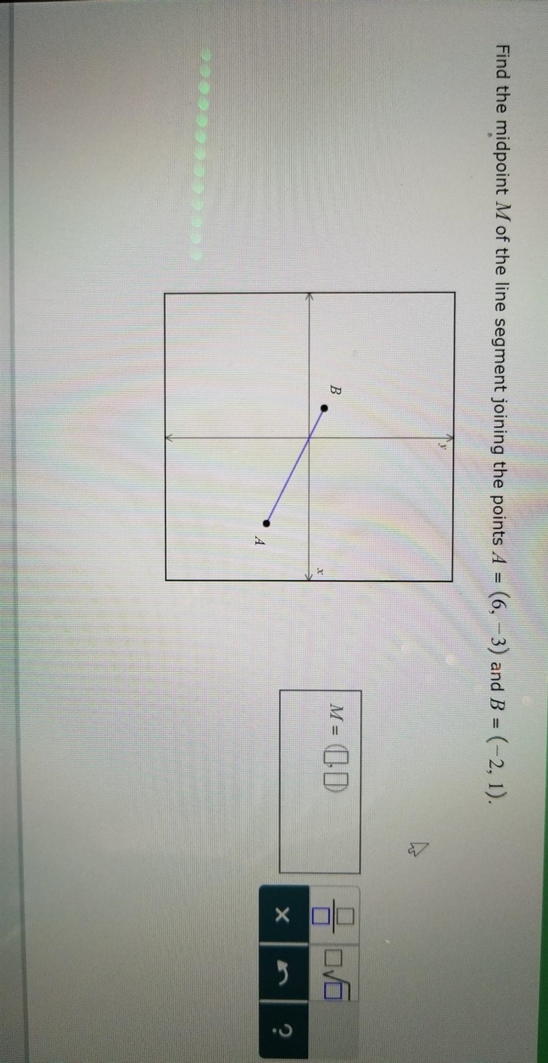 Please help! Thank you Find the midpoint M of the line segment joining the points-example-1