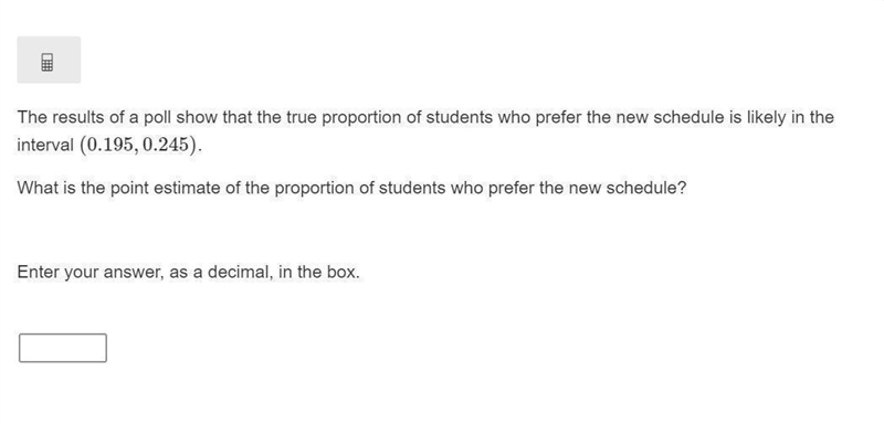 The results of a poll show that the true proportion of students who prefer the new-example-1