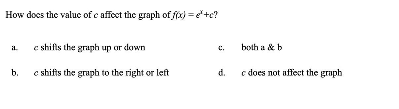 (Q9) How does the value of c affect the graph of f(x) = ex+c?-example-1