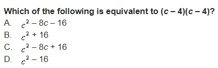 Which of the following is equivalent to (c – 4)(c – 4)?-example-1