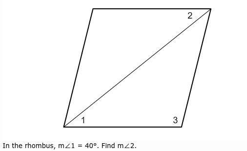 In the rhombus, m∠1 = 40°. Find m∠2. My options are A) 20° B) 80° C) 40° Additionally-example-1