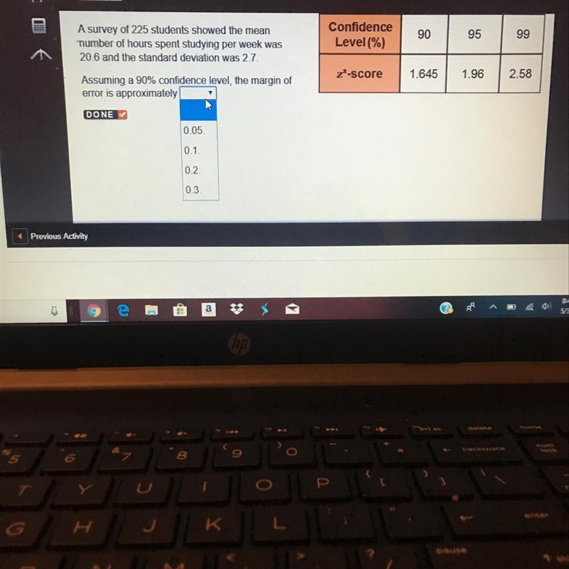 A survey of 225 students showed the mean number of hours spent studying per week was-example-1